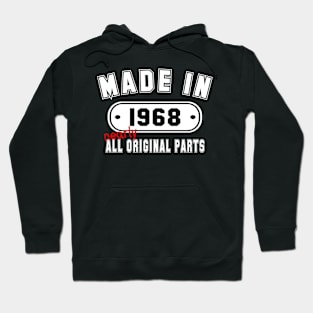 Made In 1968 Nearly All Original Parts Hoodie